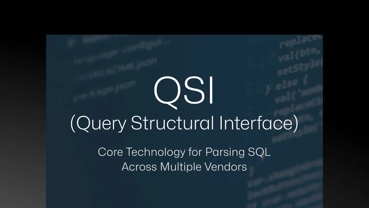 Core Technology for Parsing SQL Across Multiple Vendors: QSI (Query Structural Interface)